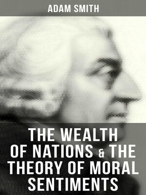 cover image of The Wealth of Nations & the Theory of Moral Sentiments